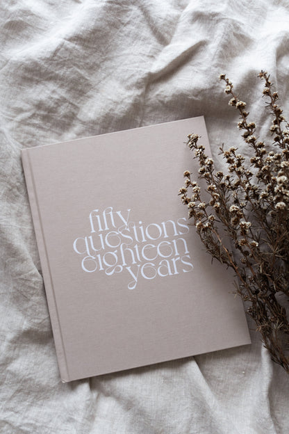 Fifty Questions, Eighteen Years - Baby Journal